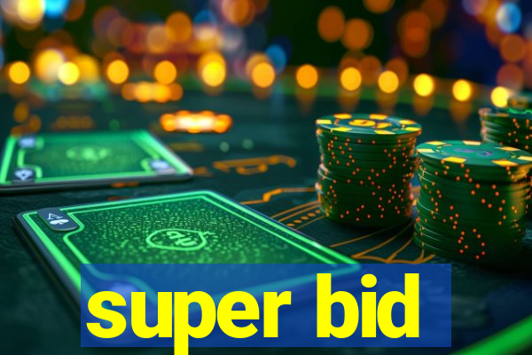 super bid
